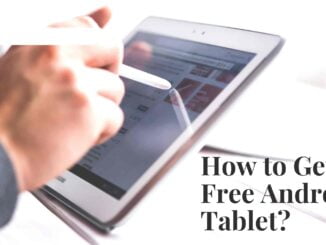 How to Get a Free Android Tablet