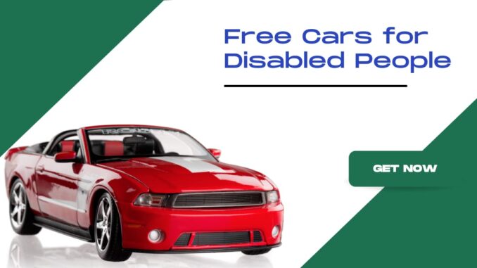 Free Cars for Disabled People
