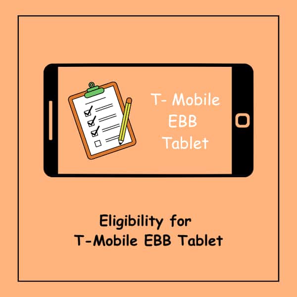Eligibility for T-Mobile EBB Tablet