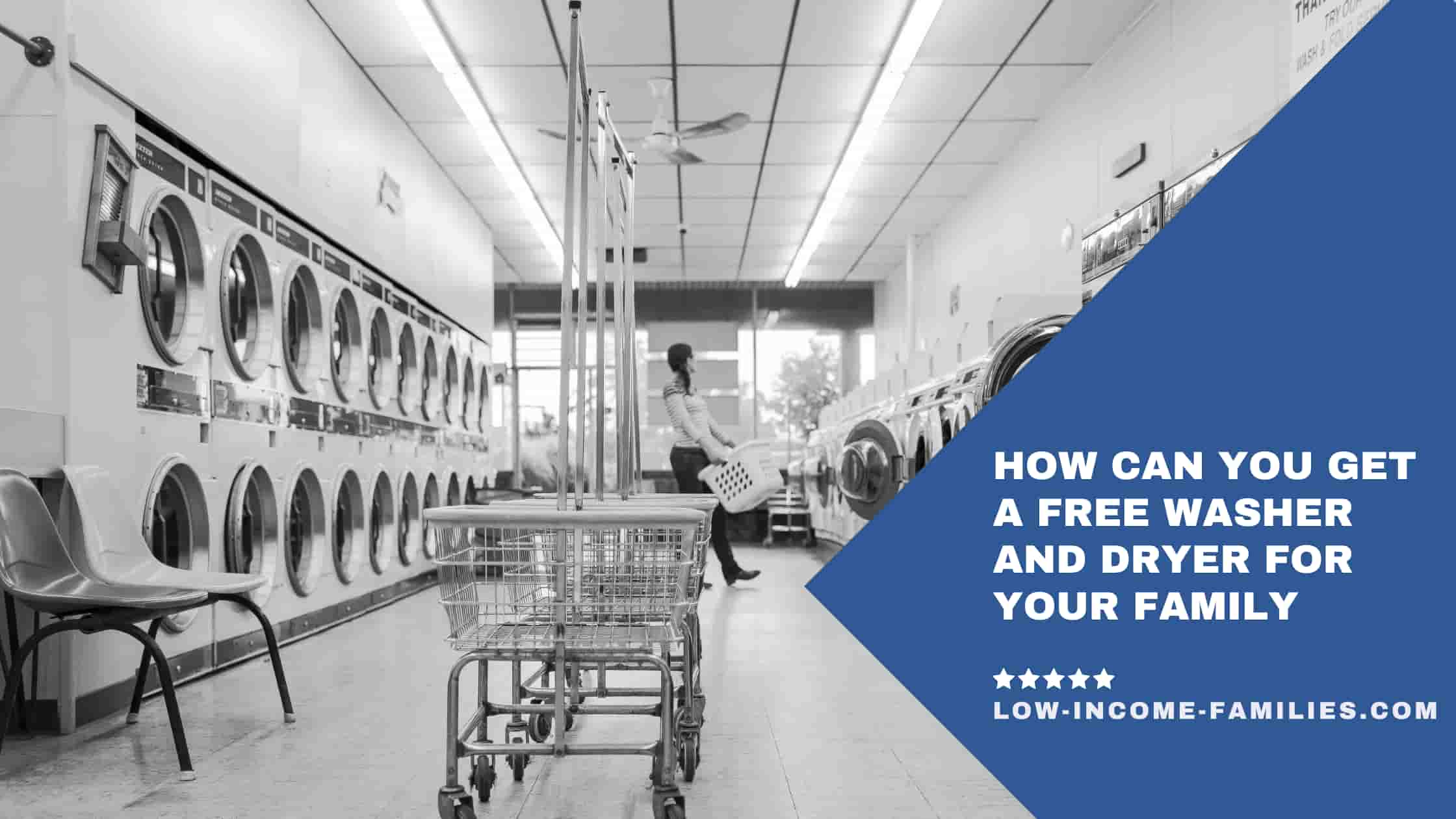 How Can You Get a Free Washer and Dryer for Your Family?