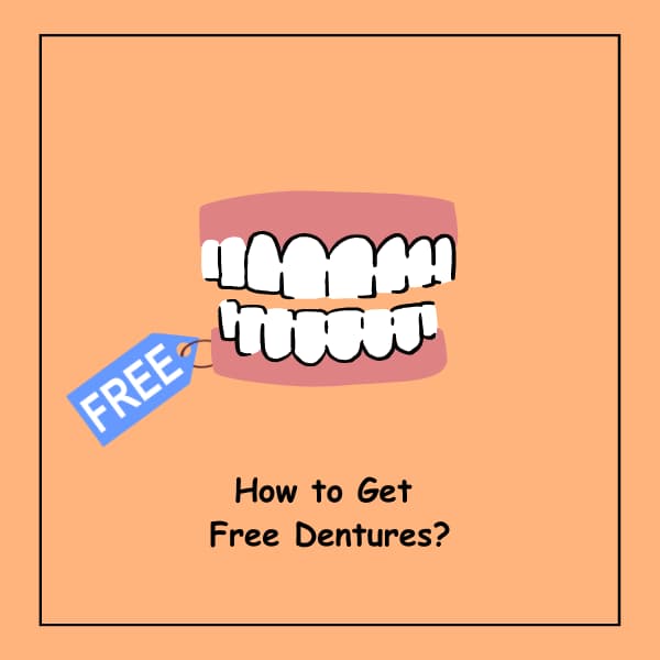 How to Get Free Dentures?