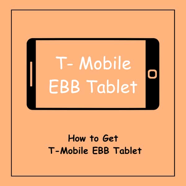 How to Get T-Mobile EBB Tablet