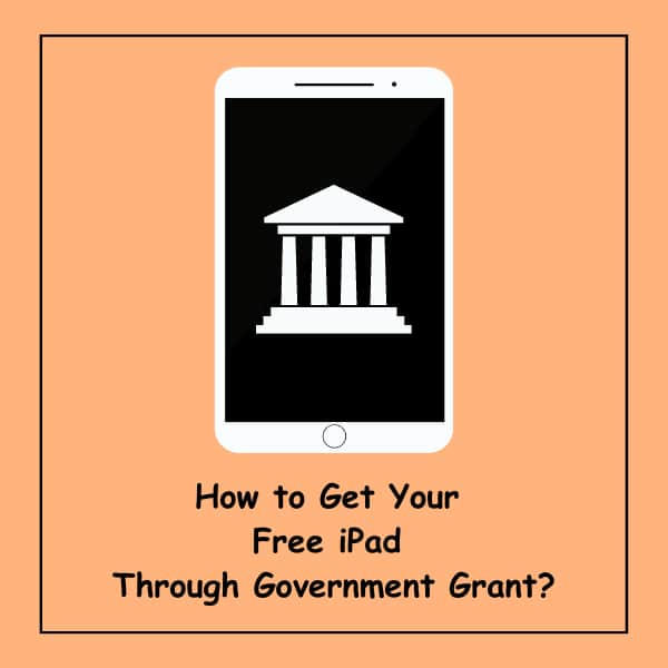 How to Get Your Free iPad Through Government Grant