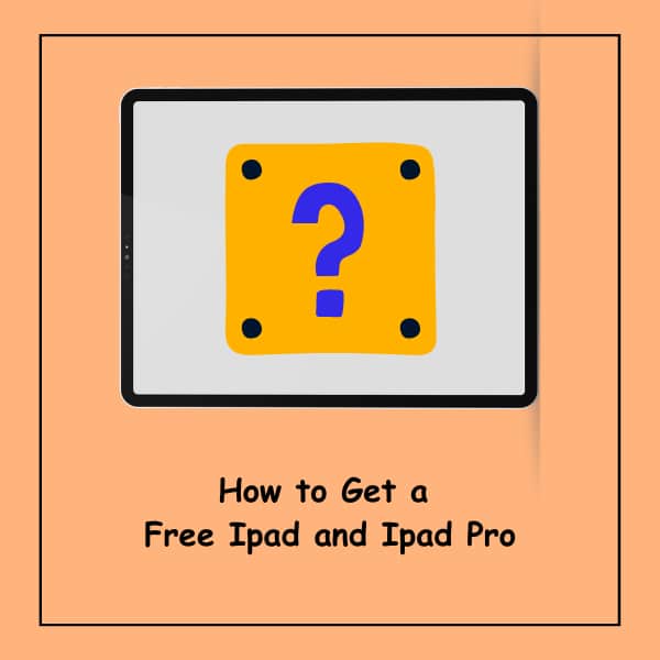 How to Get a Free Ipad and Ipad Pro