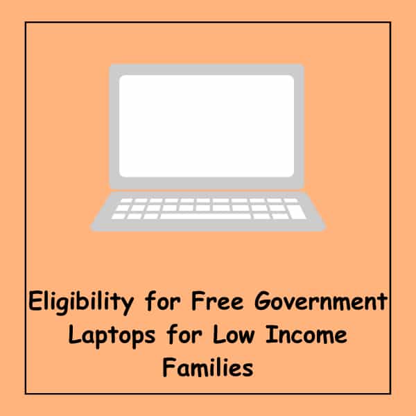 Eligibility for Free Government Laptops for Low Income Families
