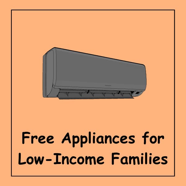 Free Appliances for Low-Income Families