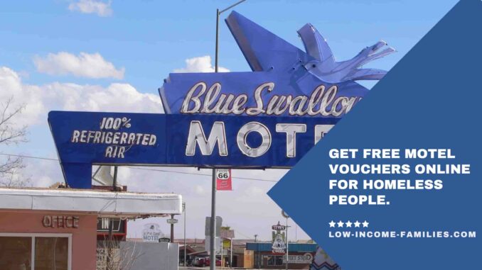 Get Free Motel Vouchers Online for Homeless People.
