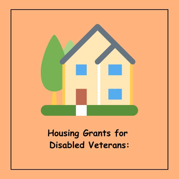 Housing Grants for Disabled Veterans
