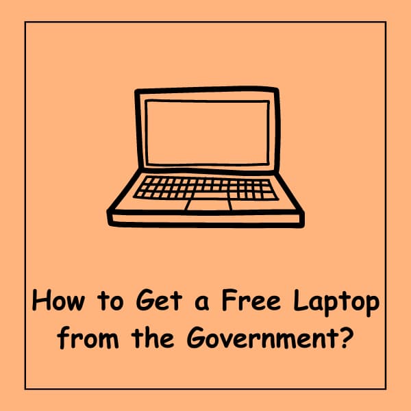 How to Get a Free Laptop from the Government?