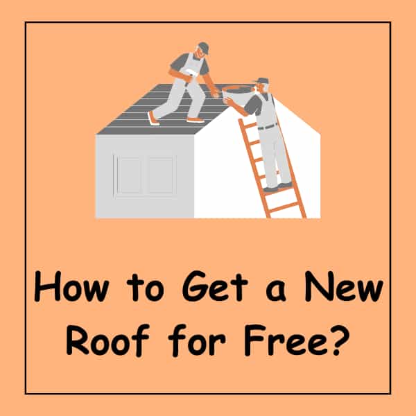 How to Get a New Roof for Free?