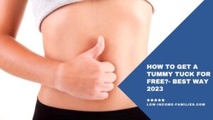 How to Get a Tummy Tuck for Free?- Best Way 2023