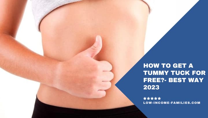 How to Get a Tummy Tuck for Free?- Best Way 2024