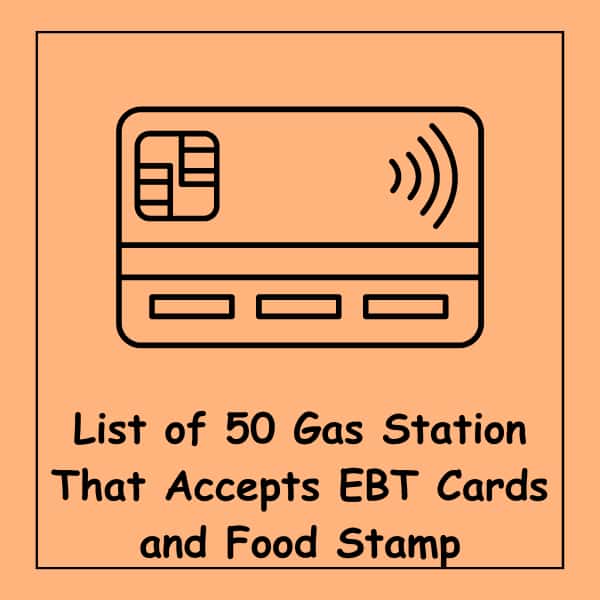 List of 50 Gas Station That Accepts EBT Cards and Food Stamp
