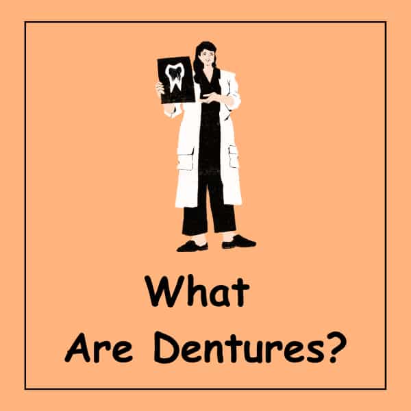 What Are Dentures?