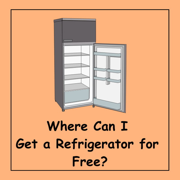 Where Can I Get a Refrigerator for Free?