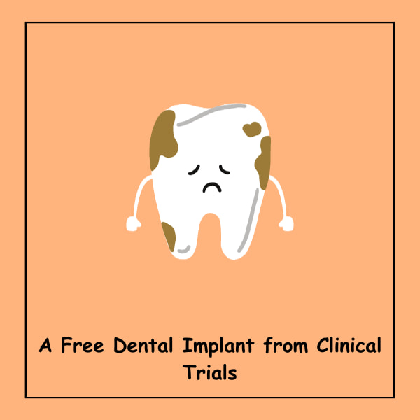 A Free Dental Implant from Clinical Trials