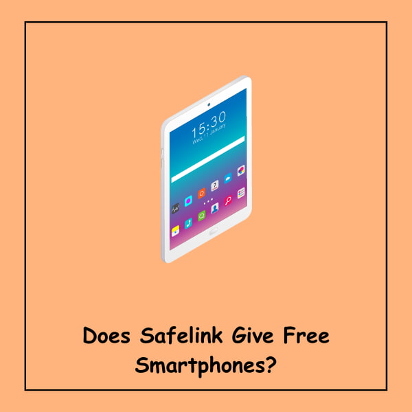 Does Safelink Give Free Smartphones?