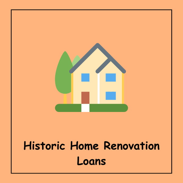 Historic Home Renovation Loans
