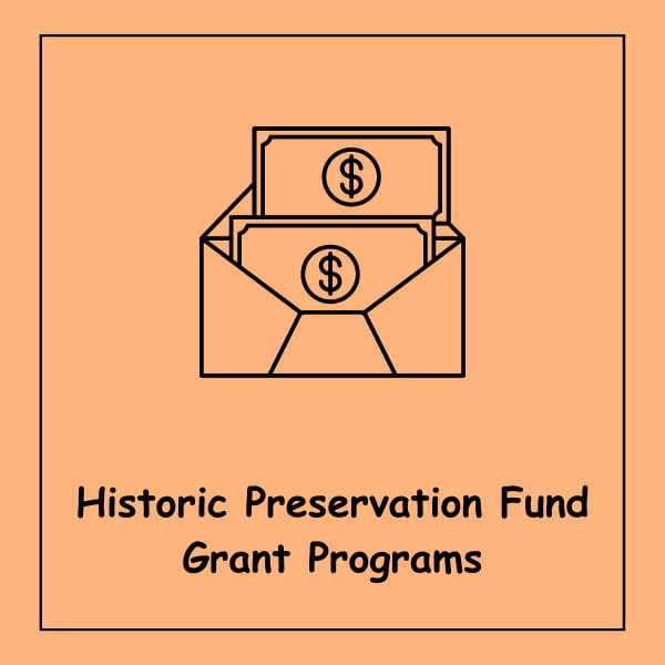 Historic Preservation Fund Grant Programs