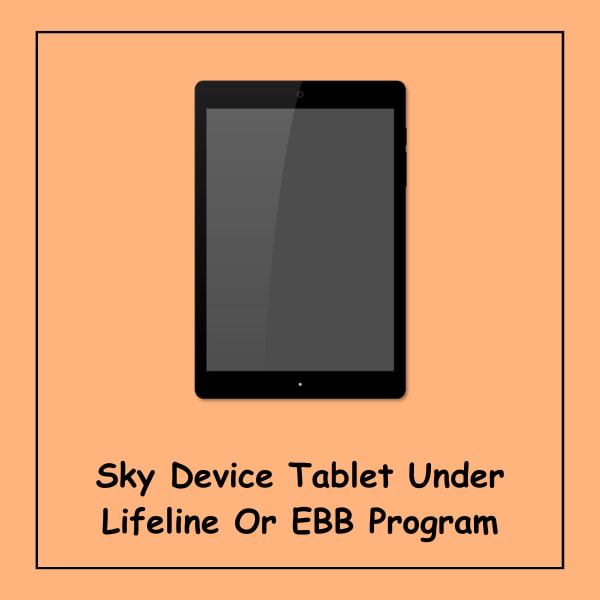 Sky Device Tablet Under Lifeline Or EBB Program
