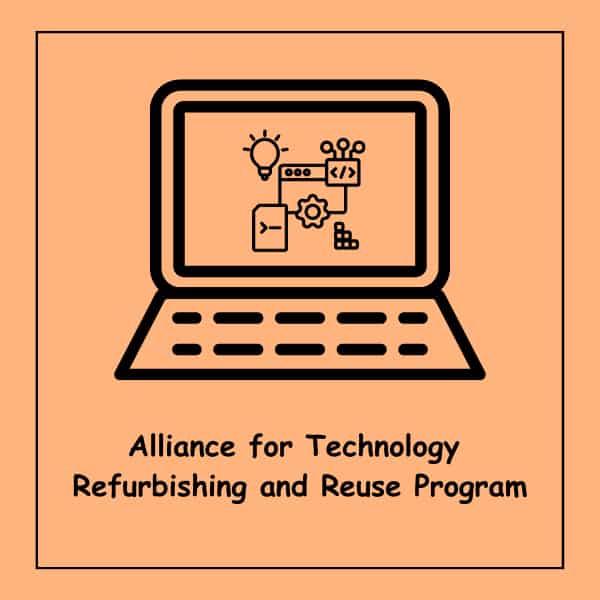 Alliance for Technology Refurbishing and Reuse Program