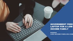 Government Free Laptop for a Low-Income Family