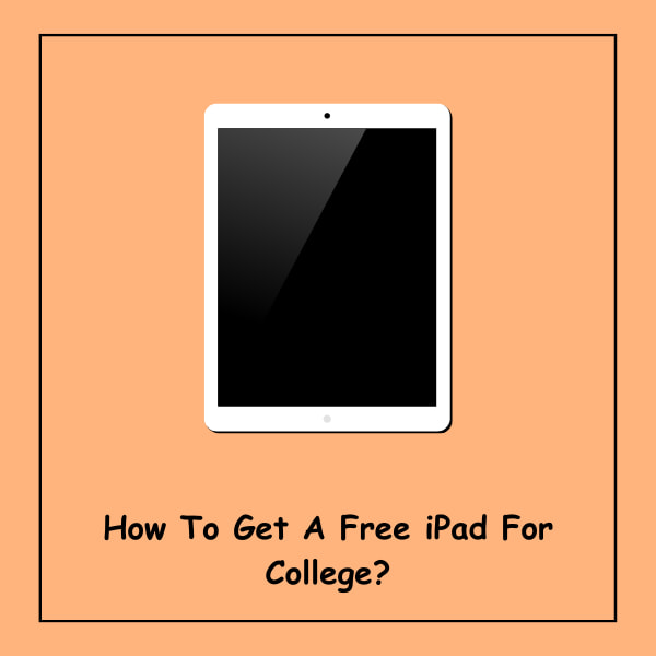 How To Get A Free iPad For College?