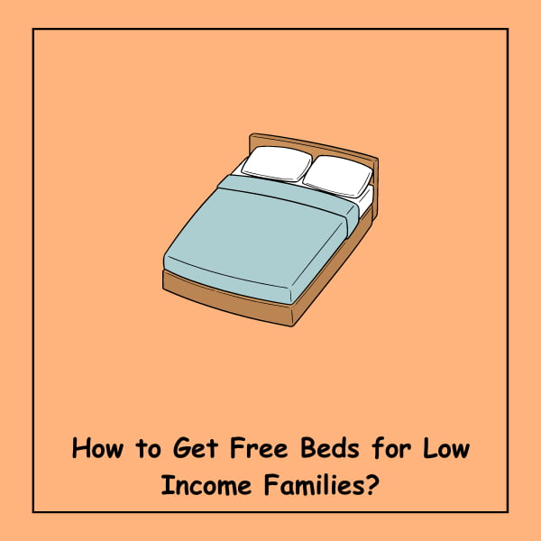 How to Get Free Beds for Low Income Families?