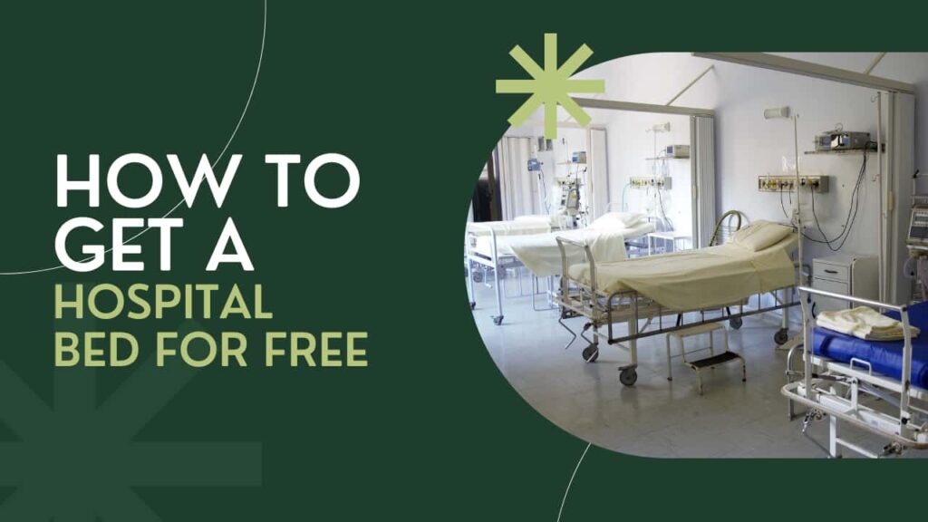 How to Get a Hospital Bed for Free