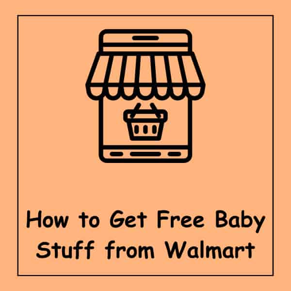 How to Get Free Baby Stuff from Walmart
