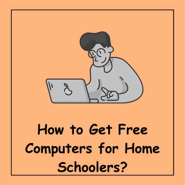How to Get Free Computers for Home Schoolers?