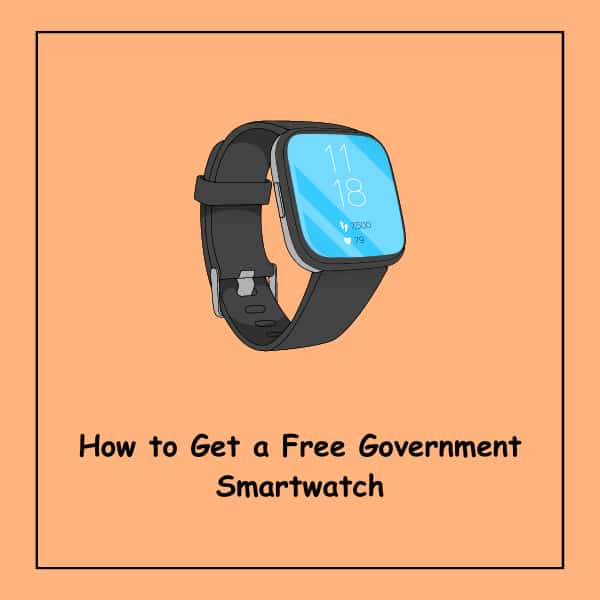 How to Get a Free Government Smartwatch