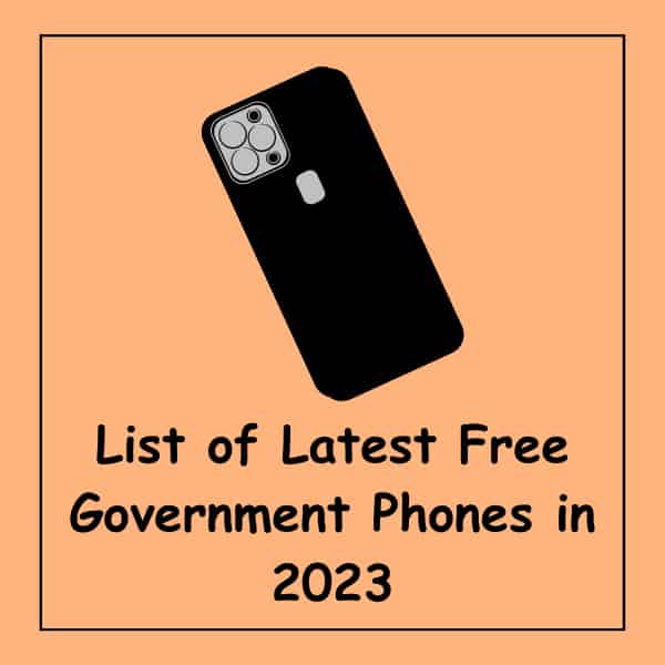 List of Latest Free Government Phones in 2023