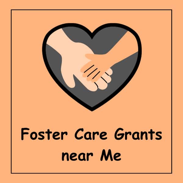 Foster Care Grants near Me