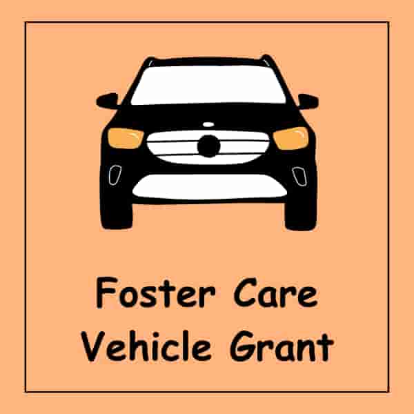 Foster Care Vehicle Grant