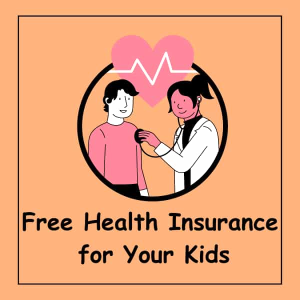 Free Health Insurance for Your Kids