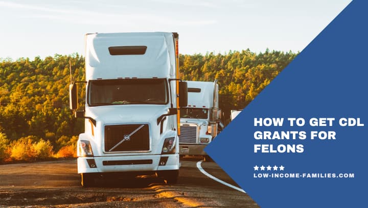 How to Get CDL Grants for Felons