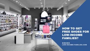 How to Get Free Shoes for Low-Income Families?