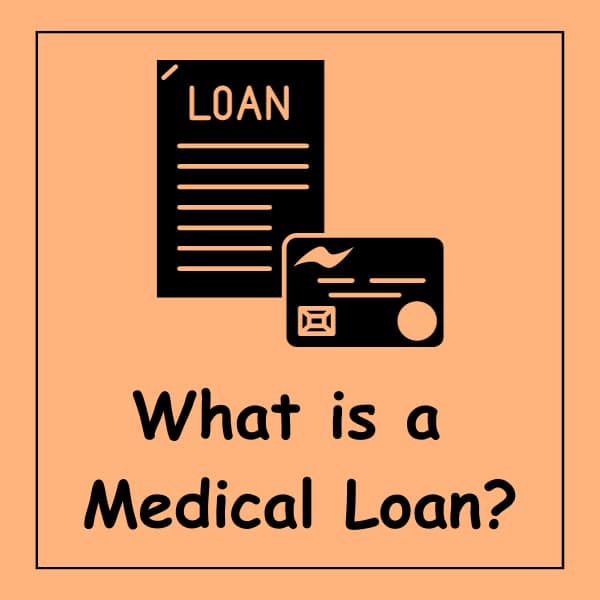 What is a Medical Loan?