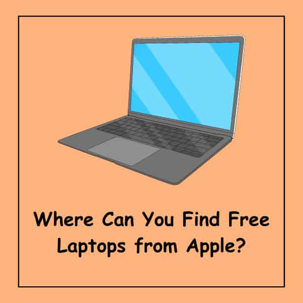 Where Can You Find Free Laptops from Apple?