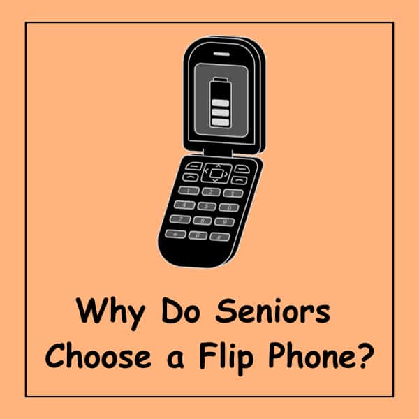 Why Do Seniors Choose a Flip Phone?