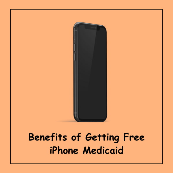 Benefits of Getting Free iPhone Medicaid