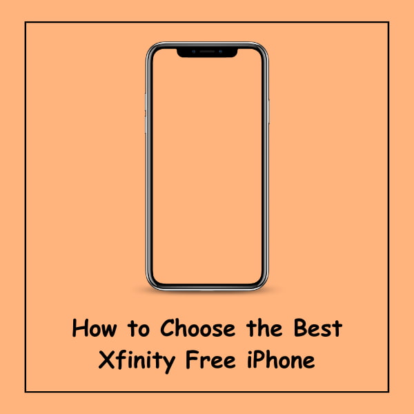 How to Choose the Best Xfinity Free iPhone