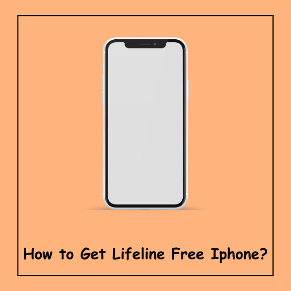 How to Get Lifeline Free Iphone?