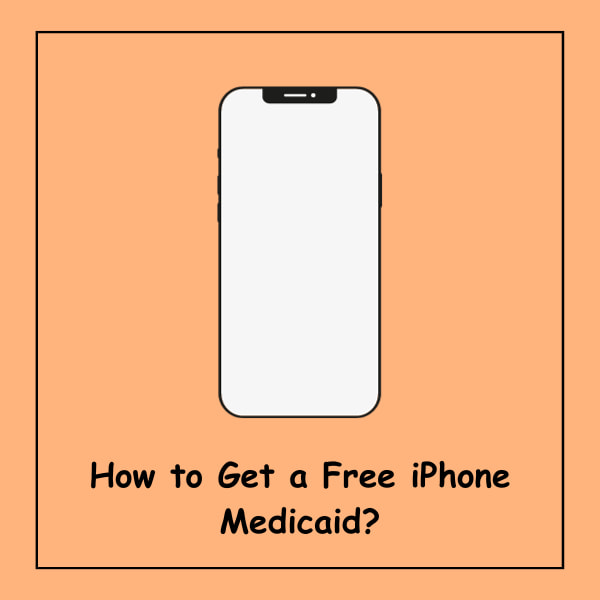 How to Get a Free iPhone Medicaid?