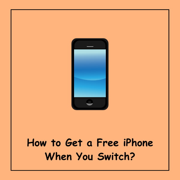 How to Get a Free iPhone When You Switch?