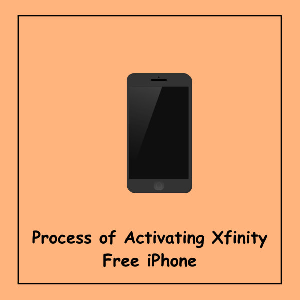 Process of Activating Xfinity Free iPhone