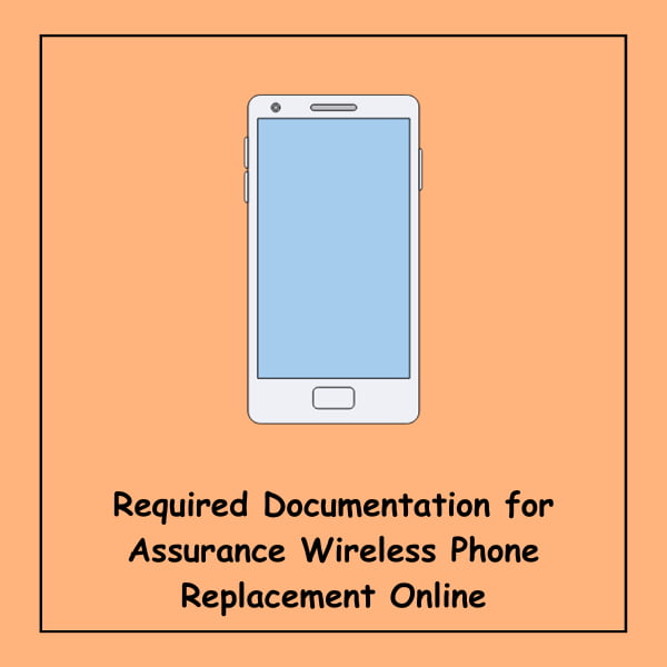 Required Documentation for Assurance Wireless Phone Replacement Online