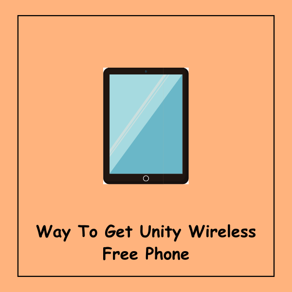Way To Get Unity Wireless Free Phone