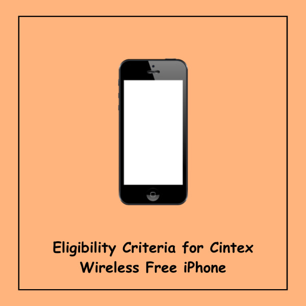 Eligibility Criteria for Cintex Wireless Free iPhone